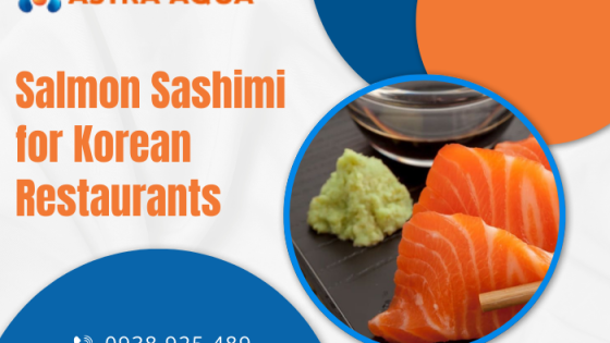 Sashimi cá hồi dành cho nhà hàng Hàn Quốc