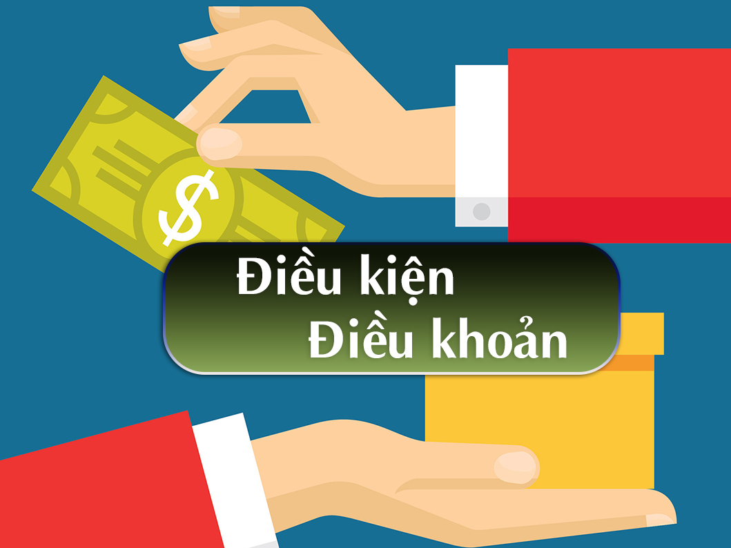 Điều Khoản & Điều Kiện: Hiểu Rõ và Tuân Thủ Để Đảm Bảo Quyền Lợi Cả Hai Bên