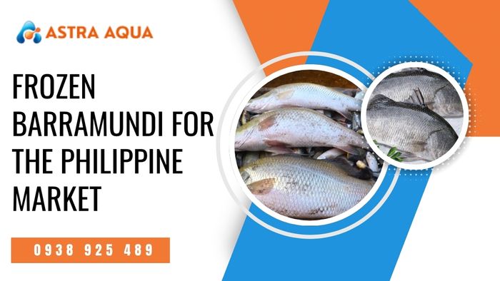 Demand for quality frozen barramundi imports in the Philippines