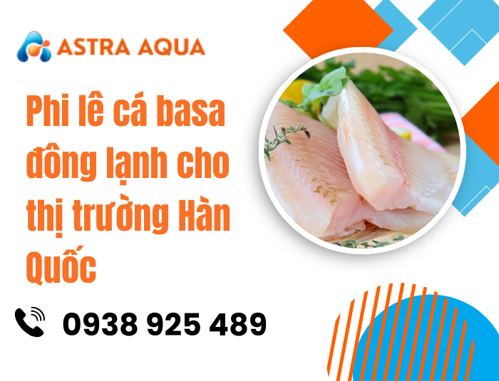 Phi lê cá basa đông lạnh cho thị trường Hàn Quốc