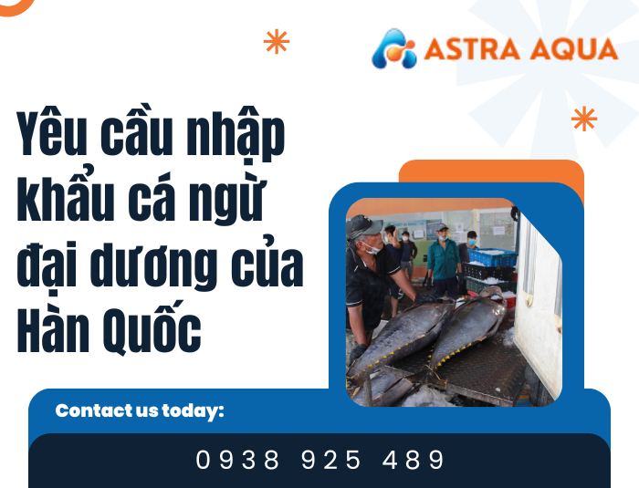 Yêu cầu nhập khẩu cá ngừ đại dương của Hàn Quốc