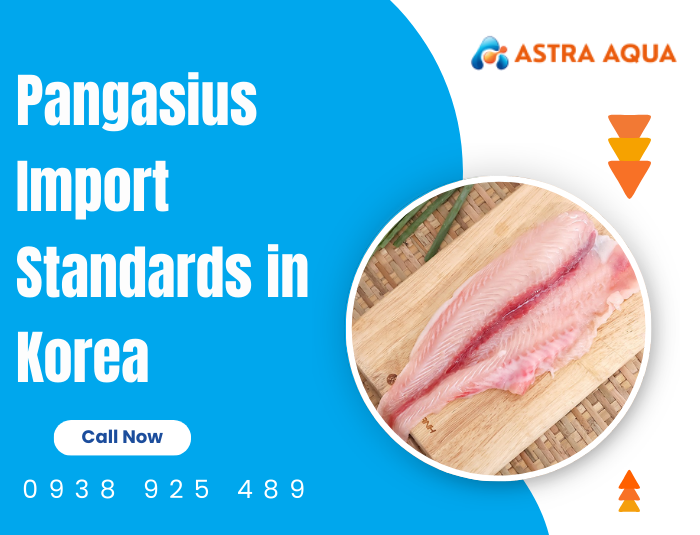 Basa Fish Import Standards to South Korea – Strict Requirements